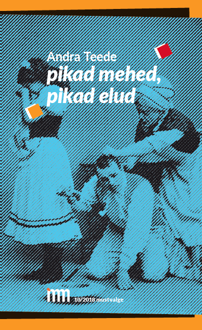 Andra Teede „Pikad mehed, pikad elud” esikaas