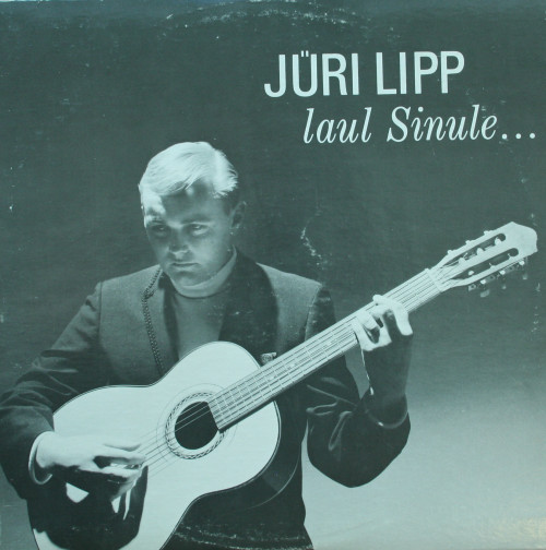 Jüri Lipp. „Laul Sinule…” (1968)