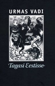 Urmas Vadi „Tagasi Eestisse”