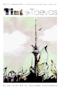 Täna avatakse Tallinna Teletornis kunstnik Britt Samosoni illustratsioonide debüütnäitus