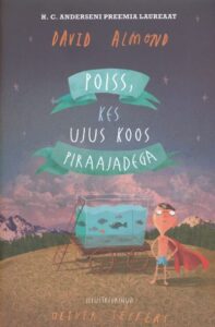 Järjehoidja: David Almond „Poiss, kes ujus koos piraajadega”