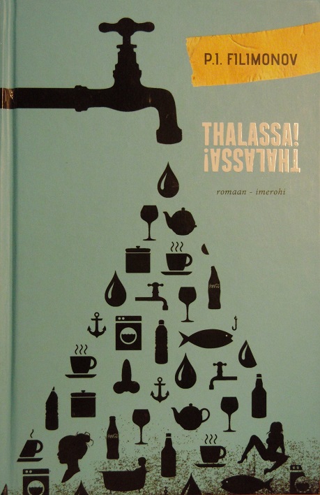 Sulistades postmodernismi vees: Pavel Filimonovi romaan-imerohi „Thálassa! Thálassa!”