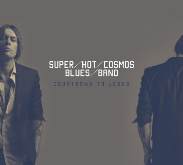 Plaadiarvustus: Super Hot Cosmos Blues Band – Countdown to Jesus (SHCBB, 2014)