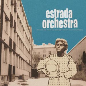 Plaadiarvustus: Estrada Orchestra – Estrada Orchestra LP (2015)