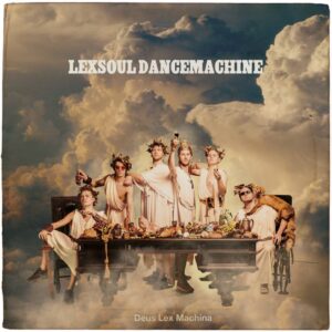 Lexsoul Dancemachine – Deus Lex Machina (2015)