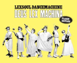 Lexsoul Dancemachine esitleb debüütalbumit „Deus Lex Machina”