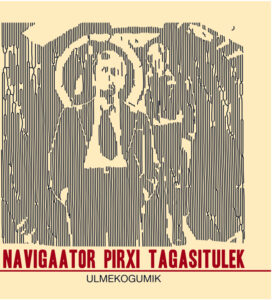 Erinevad esitajad &ndash; Navigaator Pirxi tagasitulek (Ambifunk, 2015)