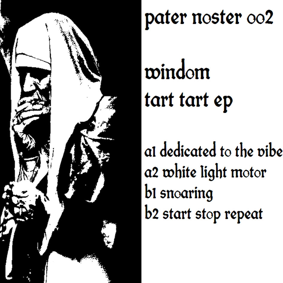 Windom – Tart Tart (Pater Noster, 2016)