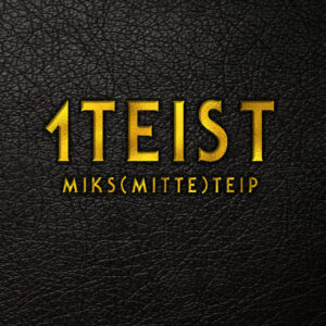 1teist &ndash; MIKS(MITTE)TEIP (2016)