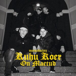 Metsakutsu – Kuhu koer on maetud  (Universal Music Baltics, 2016)