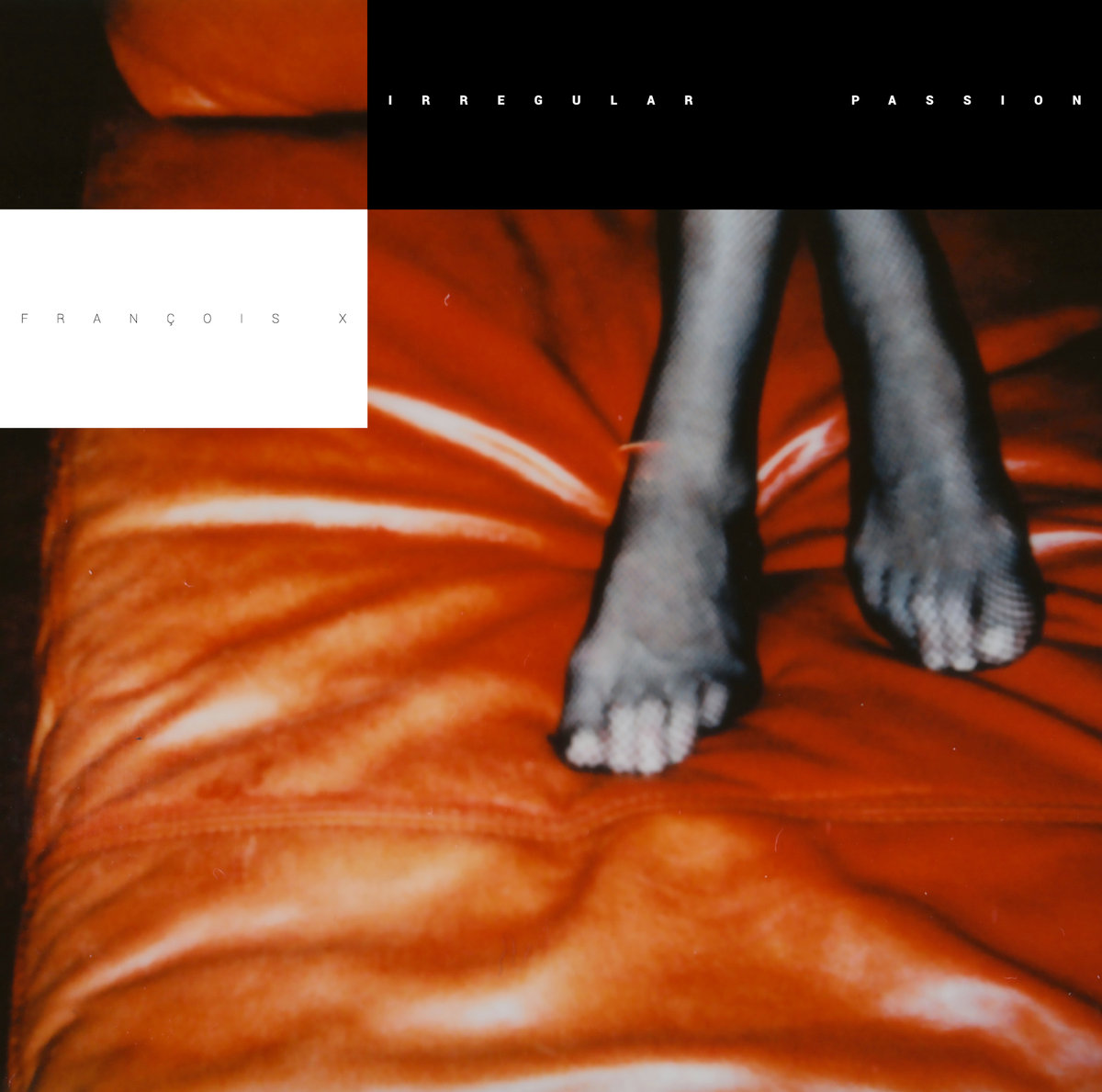 François X – Irregular Passion  (DEMENT3D, 2017)