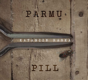 Katariin Raska – Parmu pill (2018)