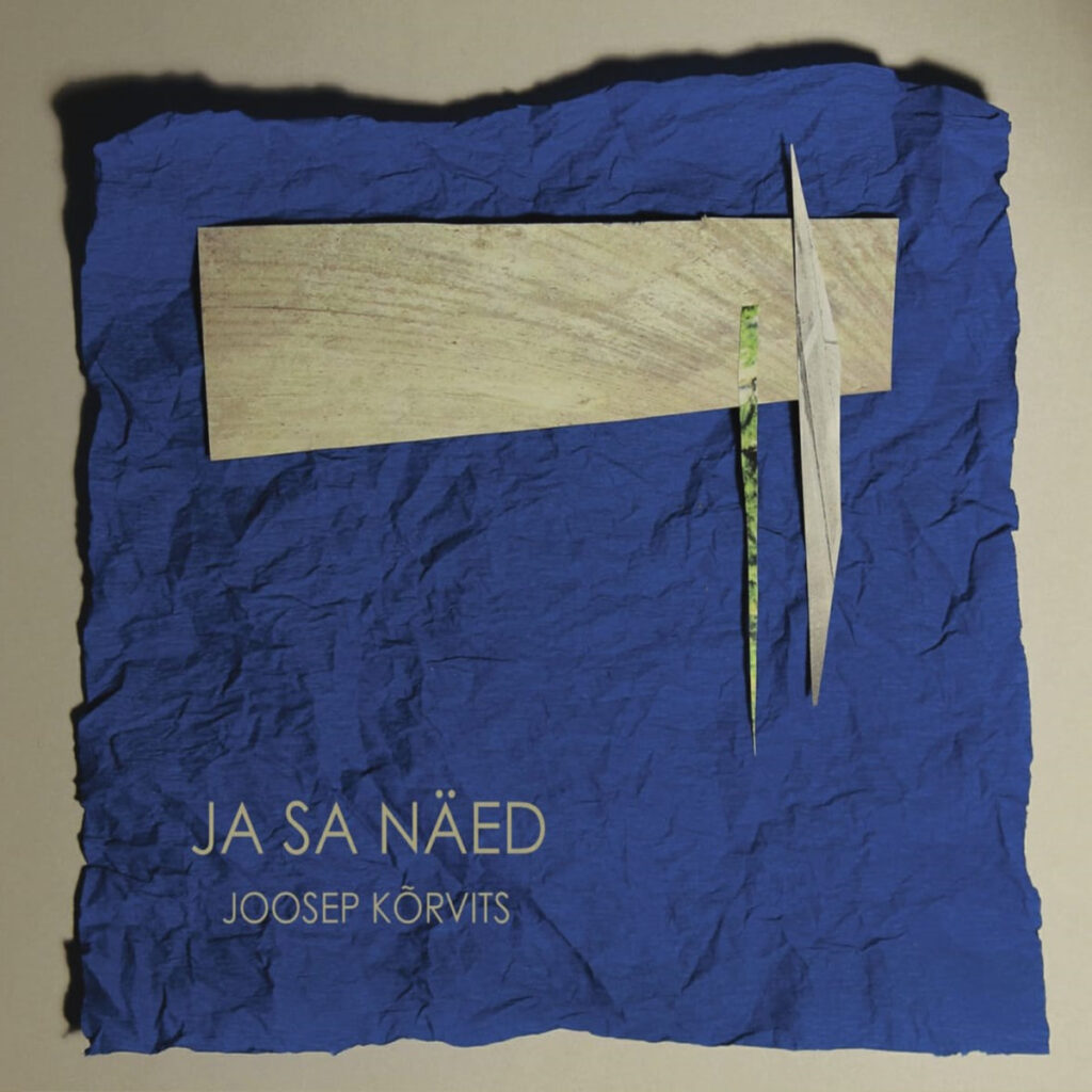 Joosep Kõrvits – Ja sa näed (2018)