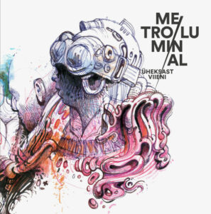 Metro Luminal – Üheksast viieni