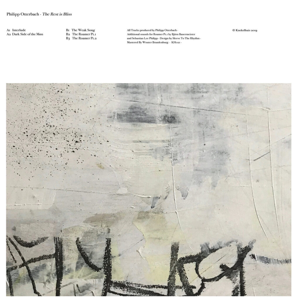 Philipp Otterbach – The Rest Is Bliss  (Knekelhuis, 2019)