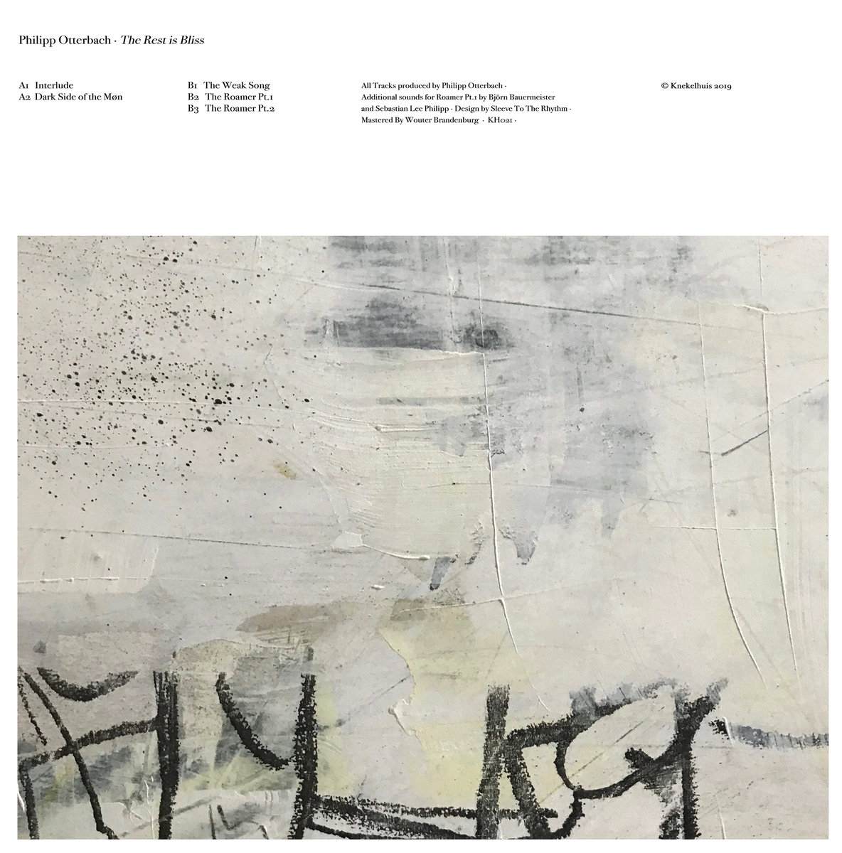 Philipp Otterbach – The Rest Is Bliss  (Knekelhuis, 2019)