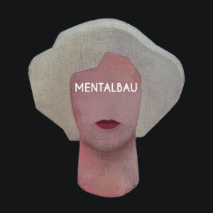 Kreatiivmootor – Mentalbau (2019)