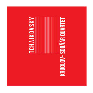 Kruglov-Soo&auml;&auml;r Quartet &ndash; Tchaikovsky (ArtBeat, 2020)