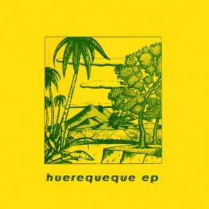 huerequeque &ndash; huerequeque (Trash Can Dance, 2020)
