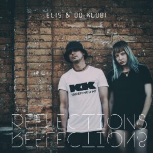Elis & Öö Klubi – Reflections (2020)