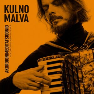 Kulno Malva – Akordionimeditatsioonid (2021)