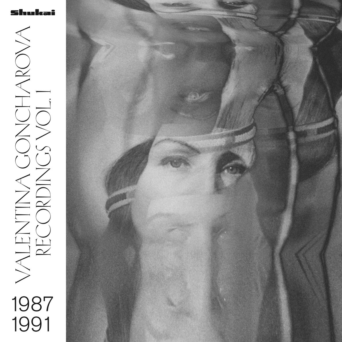 Valentina Goncharova – Recordings 1987–1991, Vol. 1 (Shukai, 2020)