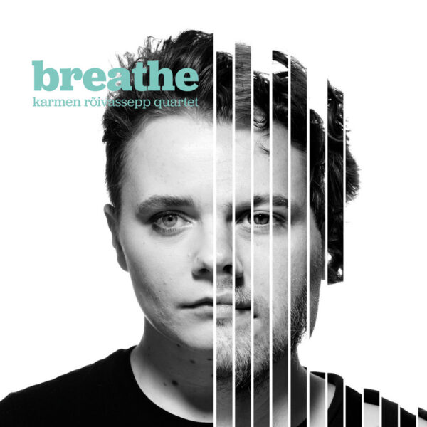 Karmen Rõivassepp Quartet – Breathe (Jaeger Community Music, 2021)