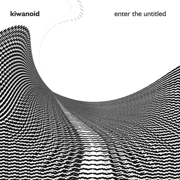 kiwanoid – enter the untitled (Mille Plateaux, 2021)