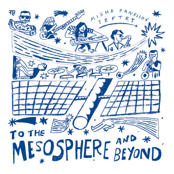Misha Panfilov Septet &ndash; To The Mesosphere And Beyond (Funk Night Records, 2024)