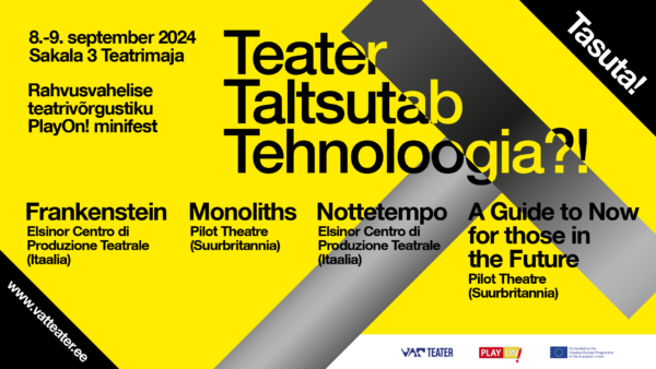 Tallinnas toimub minifestival „Teater taltsutab tehnoloogia?!”
