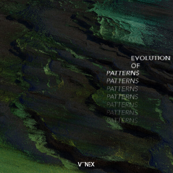 VÜNEX – Evolution of Patterns (Glitch Please, 2024)