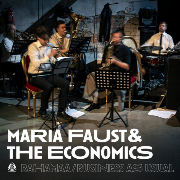 Maria Faust & The Economics – Rahamaa / Business as Usual (2025)