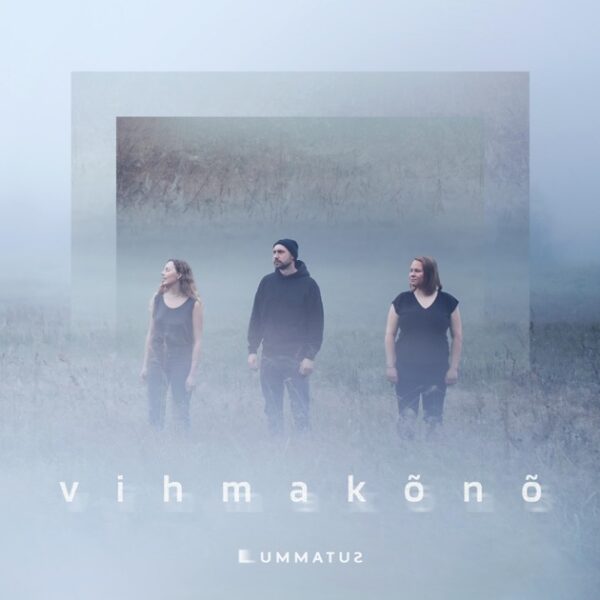 Lummatus – Vihmakõnõ (LUMM Records, 2025)