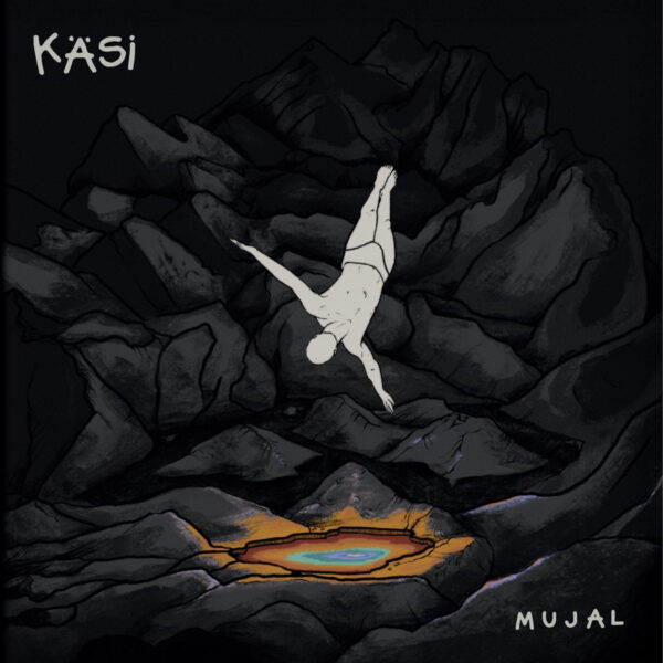 KÄSI – Mujal (2025) 
